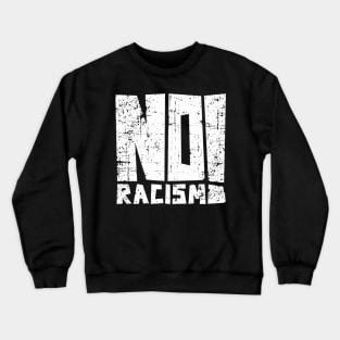 no racism vintage Crewneck Sweatshirt